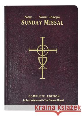 St. Joseph Sunday Missal: Complete Edition in Accordance with the Roman Missal Catholic Book Publishing & Icel 9780899428208 Catholic Book Publishing Company