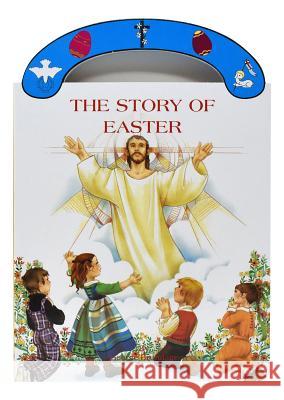 The Story of Easter: St. Joseph Carry-Me-Along Board Book Brundage, George 9780899428482 Catholic Book Publishing Corp