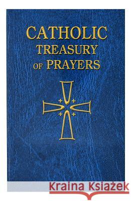 Catholic Treasury of Prayers: A Collection of Prayers for All Times and Seasons Catholic Book Publishing & Icel 9780899429380 Catholic Book Publishing Company