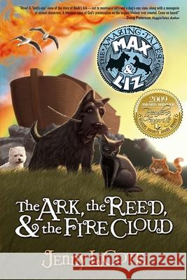 The Ark, the Reed, and the Fire Cloud: Volume 1 Cote, Jenny L. 9780899571980