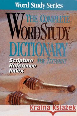 The Complete Word Study Dictionary New Testament S. Zodhiates, Spiros Zodhiates 9780899576640 AMG Publishers