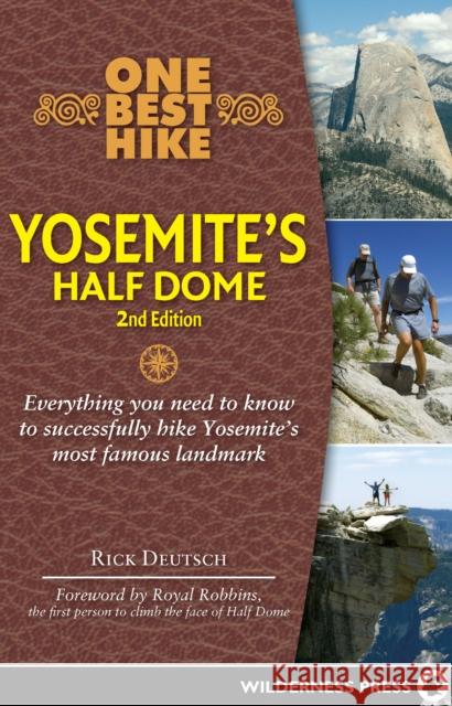 One Best Hike: Yosemite's Half Dome Rick Deutsch 9780899976747 Wilderness Press