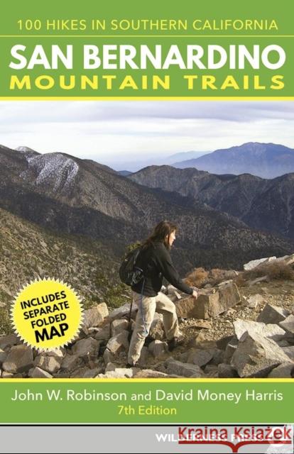 San Bernardino Mountain Trails: 100 Hikes in Southern California John W. Robinson David Mone 9780899978079 Wilderness Press