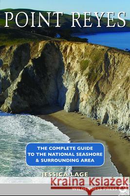 Point Reyes Complete Guide Jessica Lage 9780899979878 Wilderness Press