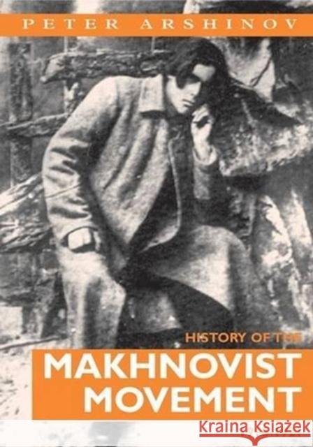 History of the Makhnovist Movement, 1918-21 Peter Arshinov 9780900384400 Freedom Press (CA)