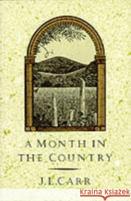 A Month in the Country J. L. Carr 9780900847929 The Quince Tree Press