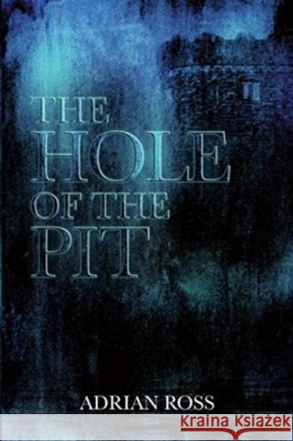 The Hole of the Pit Adrian Ross 9780900891861