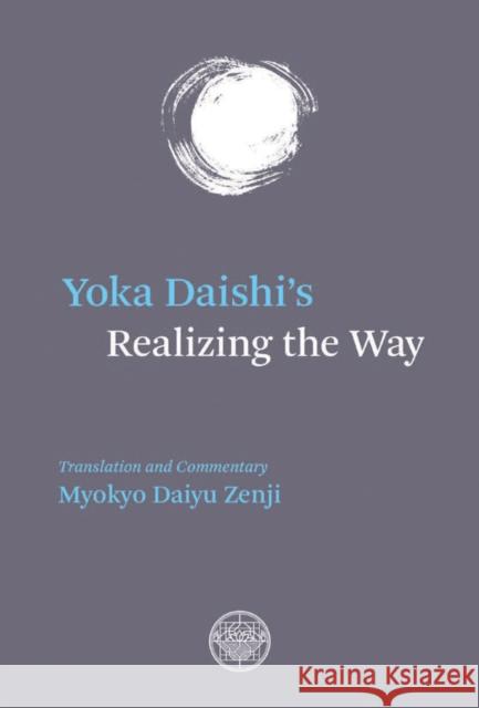 Yoka Daishi's Realizing The Way Yoka Daishi 9780901032454 The Buddhist Society