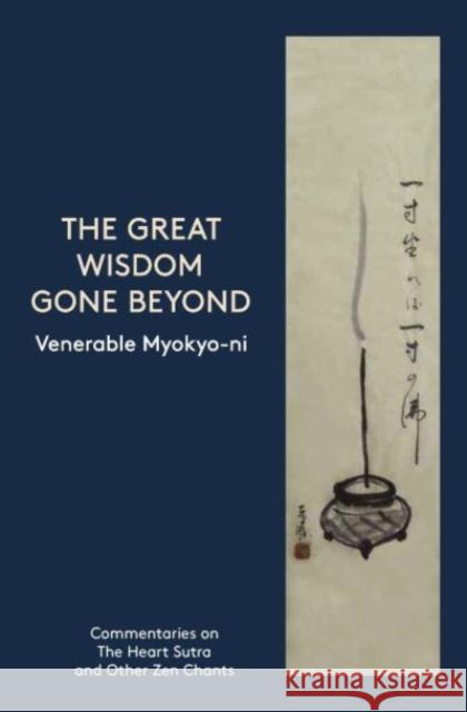 The Great Wisdom Gone Beyond Venerable Myokyo-Ni 9780901032553 The Buddhist Society