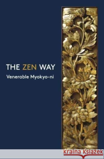 The Zen Way Venerable Myokyo-Ni 9780901032607 The Buddhist Society