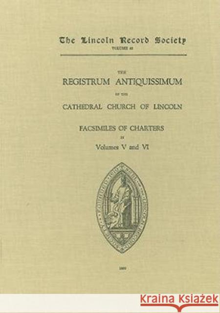 Registrum Antiquissimum of the Cathedral Church of Lincoln [Facs 5-6] Foster, C. W. 9780901503336 Lincoln Record Society