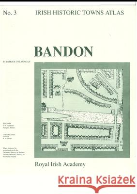 Irish Historic Towns Atlas No. 3: Bandon  9780901714749 Royal Irish Academy