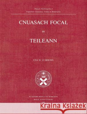 Cnuasach Focal as Teileann Una M. Ui Bheirn Una M. U 9780901714800 Royal Irish Academy