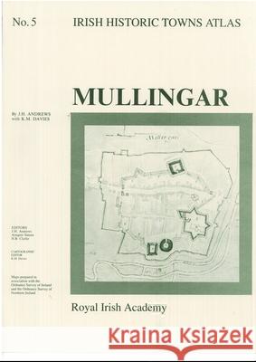 Irish Historic Towns Atlas No. 5: Mullingar  9780901714985 Royal Irish Academy