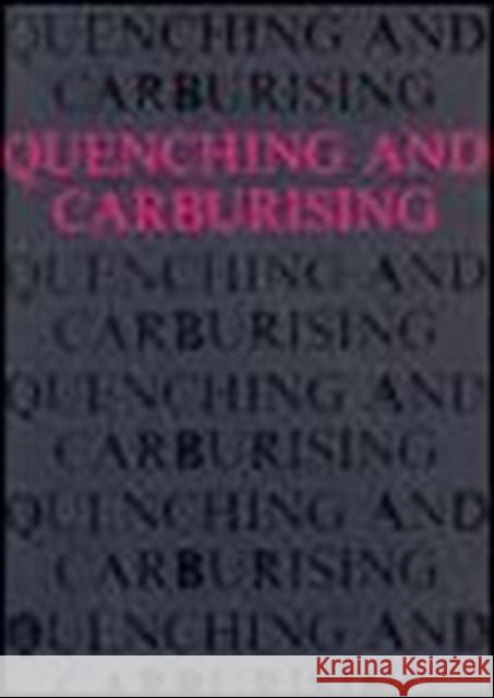 Quenching and Carburising: Proceedings of the 3rd International Seminar of the International Federation for Heat Treatment (Melbourne, 1991)  9780901716514 Maney Publishing