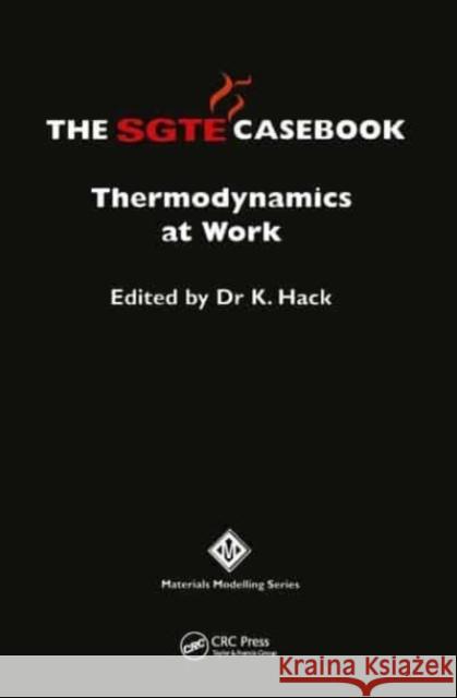 The Sgte Casebook: Thermodynamics at Work  9780901716743 Maney Publishing