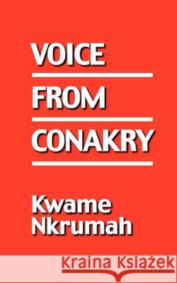 Voice from Conakry Nkrumah, Kwame 9780901787026
