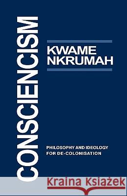 Consciencism Kwame Nkrumah 9780901787118 Panaf Books