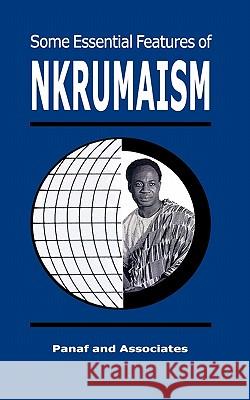 Some Essential Features of NKRUMAISM Nkrumah, Kwame 9780901787156