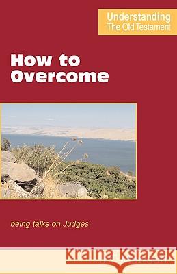 How to Overcome John Thomas Mawson 9780901860620 Scripture Truth Publications