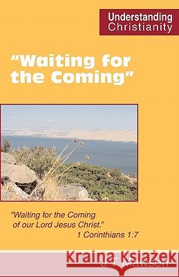 Waiting for the Coming Mawson, John Thomas 9780901860675 Scripture Truth Publications