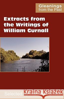 Extracts from the Writings of William Gurnall William Gurnall 9780901860828 SCRIPTURE TRUTH PUBLICATIONS