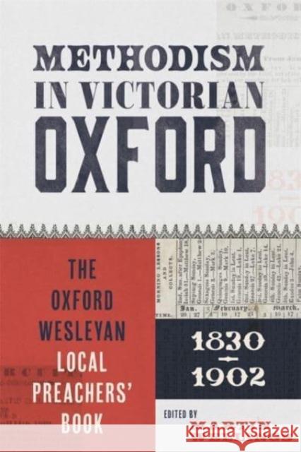 Methodism in Victorian Oxford: The Oxford Wesleyan Local Preachers' Book 1830-1902 Martin Wellings 9780902509795 Oxfordshire Record Society