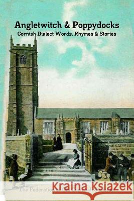 Angletwitch and Poppydock Editor George Pritchard 9780902660410 Federation of Old Cornwall Societies