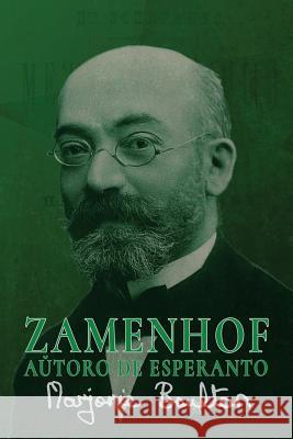 Zamenhof, Autoro de Esperanto Marjorie Boulton 9780902756373 Esperanto-Asocio de Britio
