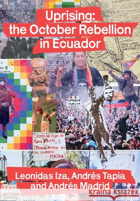 Uprising: the October Rebellion in Ecuador Leonidas Iza 9780902869233 Resistance Books