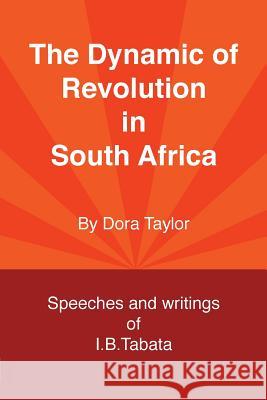 The Dynamic of Revolution in South Africa Dora Taylor   9780902869387 IMG Publications