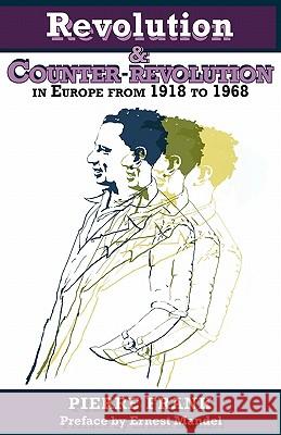 Revolution and Counterrevolution in Europe From 1918 to 1968 Frank, Pierre 9780902869783 IMG Publications