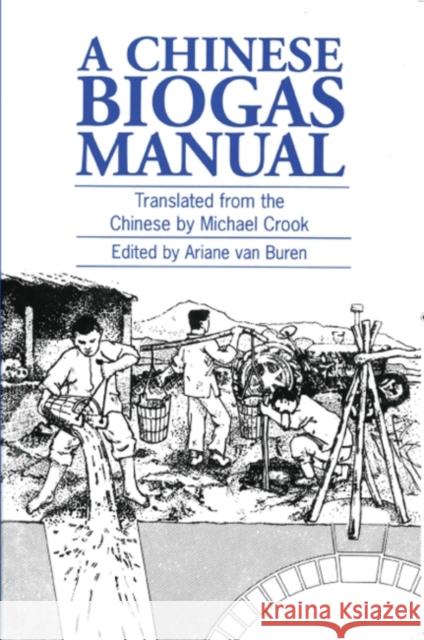 A Chinese Biogas Manual Van Buren, Ariane 9780903031653 Practical Action