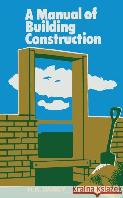 Manual of Building Construction  9780903031820 ITDG Publishing