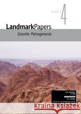 Landmark Papers: Granite Petrogenesis Clemens, John D. 9780903056304 Mineralogical Society