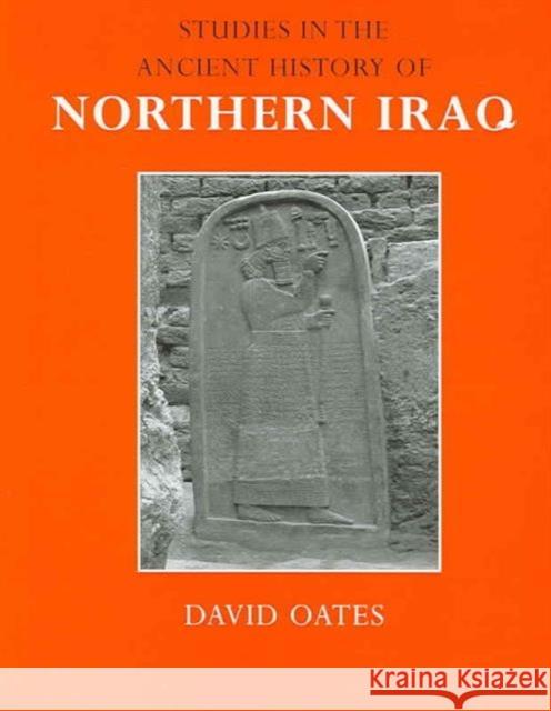Studies in the Ancient History of Northern Iraq David Oates 9780903472197