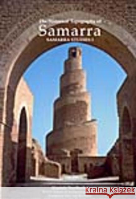 The Historical Topography of Samarra Northedge, A. 9780903472227 THE BRITISH SCHOOL OF ARCHAEOLOGY IN IRAQ