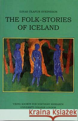 The Folk-stories of Iceland Einar Olafur Sveinsson 9780903521536