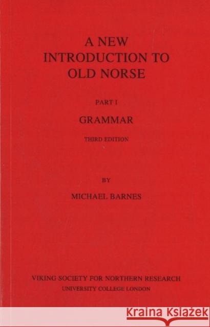 New Introduction to Old Norse: Part 1: Grammar Michael Barnes 9780903521741 Viking Society for Northern Research