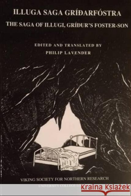 Illuga Saga Gridarfostra: The Saga of Illugi, Gridur's Foster-Son  9780903521918 Viking Society for Northern Research