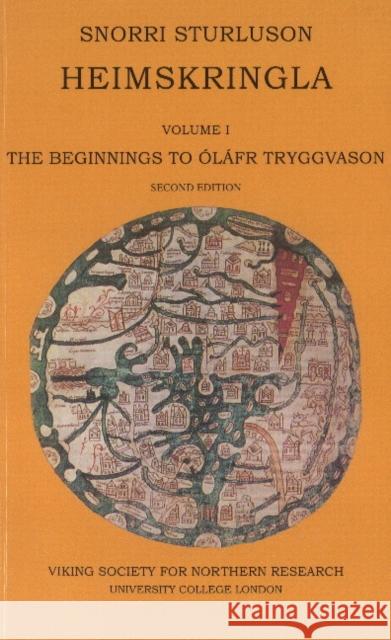 Heimskringla: Volume 1 -- The Beginnings to Olafr Tryggvason Snorri Sturluson 9780903521949 Viking Society for Northern Research