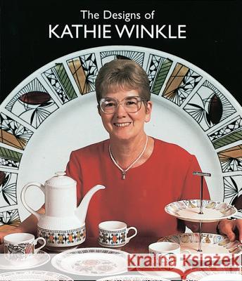 The Designs of Kathie Winkle for James Broadhurst and Sons Ltd.1958-1978 Kathie Winkle Peter Leath Peter Leath 9780903685672 Richard Dennis