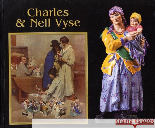 Charles and Nell Vyse: A Partnership Terence Cartlidge 9780903685948 Richard Dennis