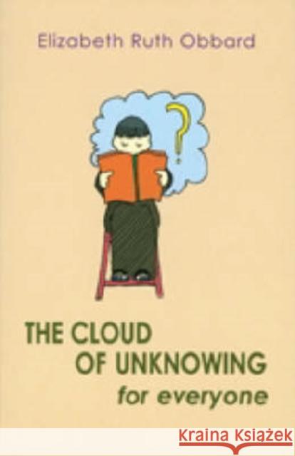 The Cloud of Unknowing for Everyone Elizabeth Ruth Obbard 9780904287974