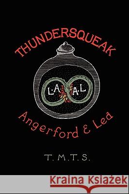 Thundersqueak: The Confessions of a Right Wing Anarchist Angerford, Liz 9780904311129