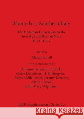 Monte Irsi Southern Italy Alastair Small   9780904531664 BAR Publishing