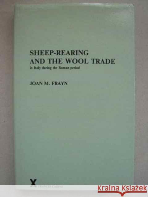 Sheep-rearing and the wool trade in Italy during the Roman period  9780905205229 Francis Cairns Publications Ltd