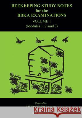 Beekeeping Study Notes for the BBKA Examinations Volume 1 (modules 1, 2 and 3) Yates, B. B. 9780905652818 2ND EDITION