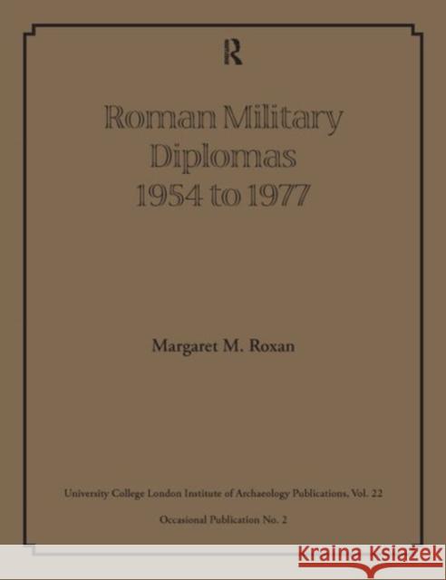 Roman Military Diplomas 1954 to 1977 Margaret M. Roxan 9780905853062