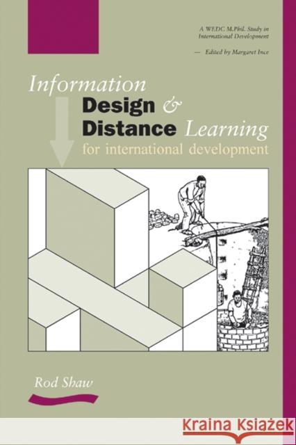 Information Design and Distance Learning for International Development Ince, Margaret 9780906055922